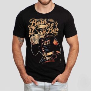 Born In A Bar 1776 Skeleton Shirt