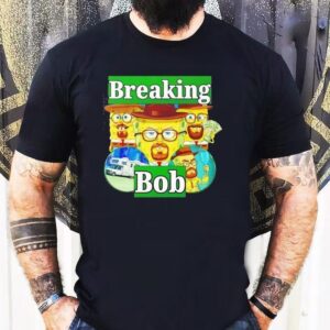 Breaking Bob Squarepants Shirt