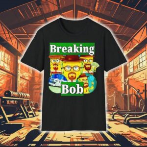 Breaking Bob Shirt 1 Breaking Bob Tshirt