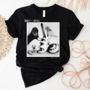 Built To Spill You In Reverse Shirt 1 Built To Spill You In Reverse Tshirt