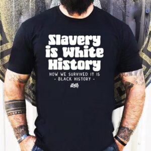 Caitlin Clark Wearing Slavery Is Where History How We Survived It Is Black History Tshirt