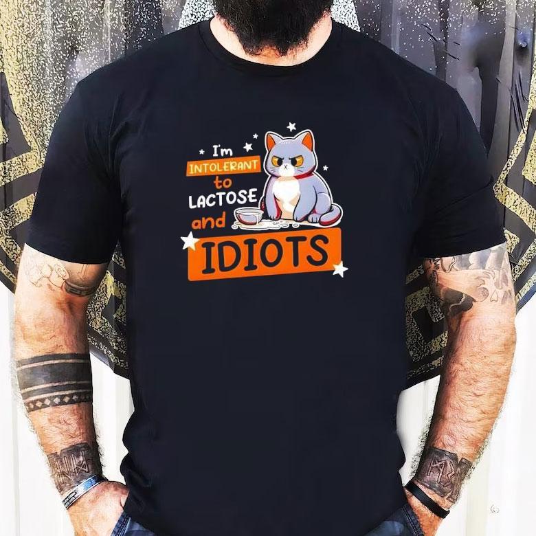 Cat I’m Intolerant To Lactose And Idiots Shirt Cat I’m Intolerant To Lactose And Idiots Shirt