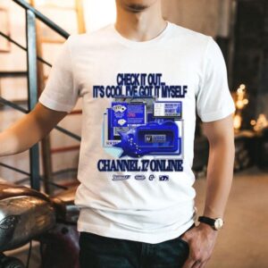 Channel 17 Online Check It Out It’s Cool I’ve Got It Myself Shirt
