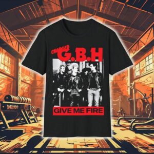 Charged Gbh Give Me Fire Shirt