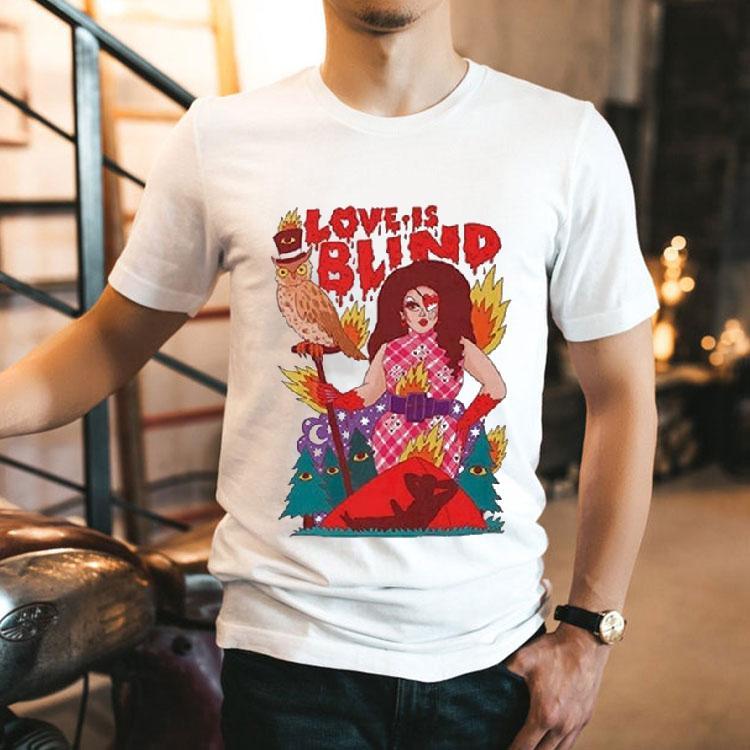 Choriza Drag Love Is Blind Shirt Choriza Drag Love Is Blind Shirt