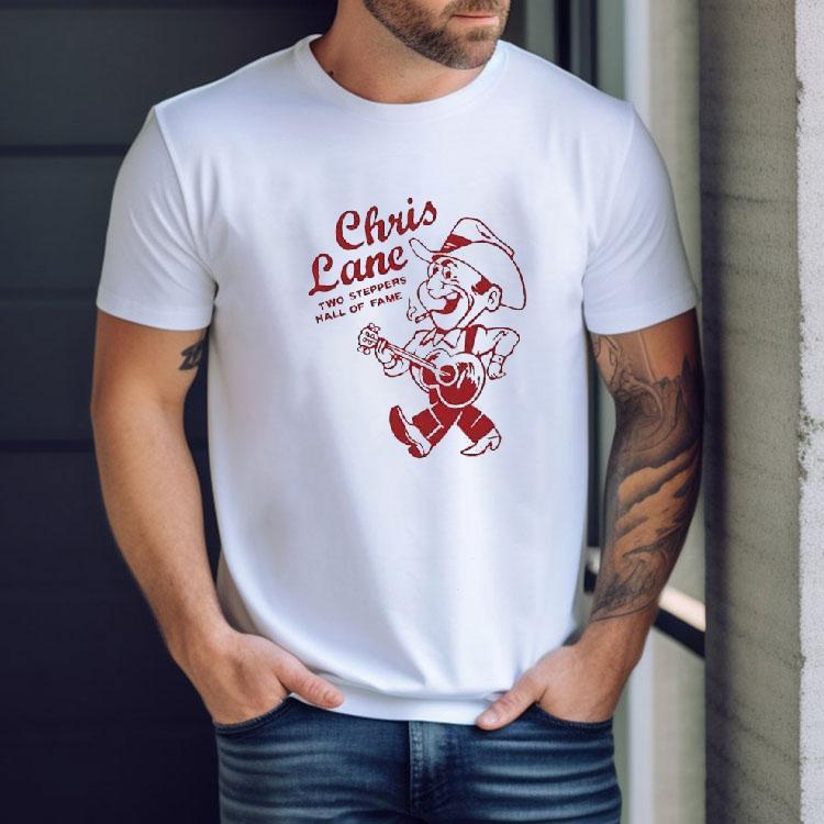 Chris Lane Two Steppers Hall Of Fame Shirt Chris Lane Two Steppers Hall Of Fame Shirt