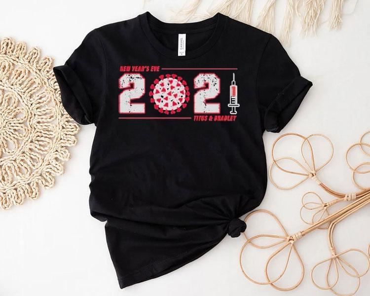 Christopher Titus New Year’s Eve 2021 Titus And Bradley Shirt Christopher Titus New Year’s Eve 2021 Titus And Bradley Shirt