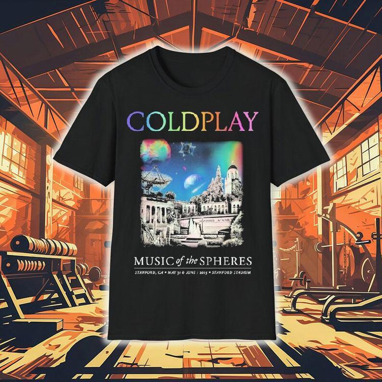 Coldplay Stanford Stadium Ca May 31 June 1 2025 Music Of The Spheres World Tour 2025 Shirt Coldplay Stanford Stadium Ca May 31 June 1 2025 Music Of The Spheres World Tour 2025 Shirt