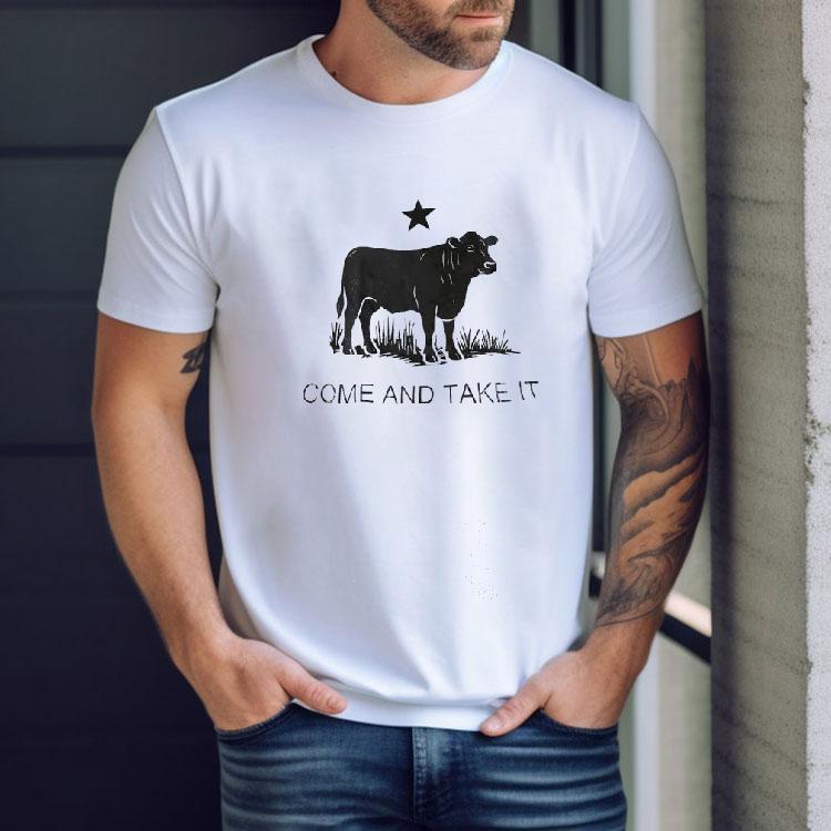Cow Star Come And Take It Shirt Cow Star Come And Take It Shirt