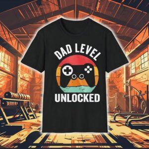 Dad Level Unlocked Video Game Shirt