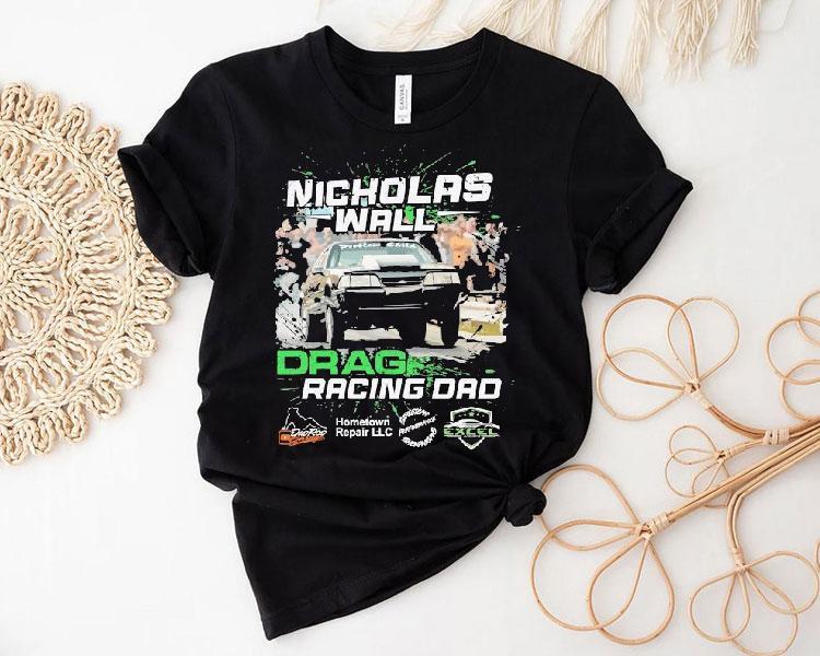 Dadrod Garage Team Nicholas Wall Problem Child Drag Racing Dad Shirt Dadrod Garage Team Nicholas Wall Problem Child Drag Racing Dad Shirt