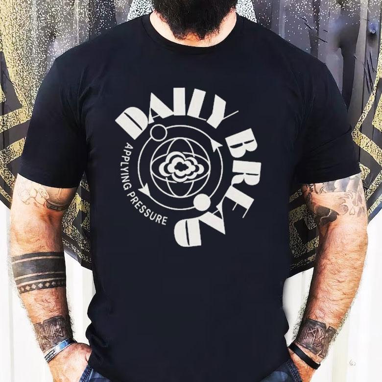 Daily Bread Applying Pressure Shirt Daily Bread Applying Pressure Shirt