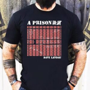 Dave Landau A Prison 10 Shirt