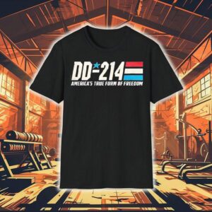 Dd-214 America’s True Form Of Freedom 4th Of July Shirt
