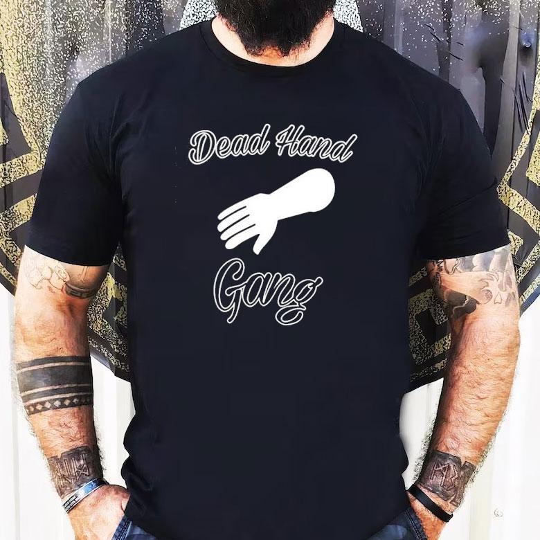 Dead Hand Gang Shirt Dead Hand Gang Shirt