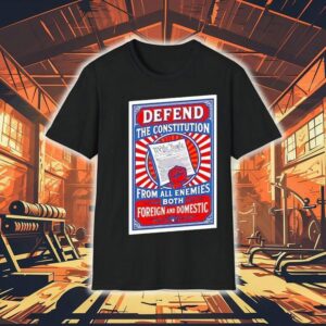 Defend The Constitution From All Enemies Both Foreign And Domestic Shirt