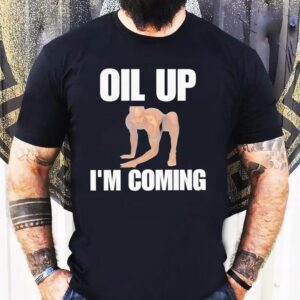 Derek Morgan Oil Up I'm Coming Shirt 1 Derek Morgan Oil Up I M Coming Tshirt