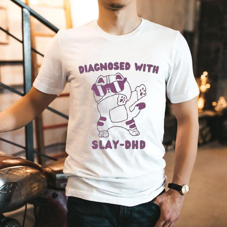 Diagnosed With Slay-dhd Cat Shirt Diagnosed With Slay-dhd Cat Shirt
