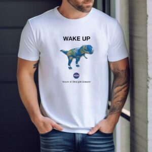 Dinosaur Wakeup Never A Straight Answer Nasa Logo Shirt