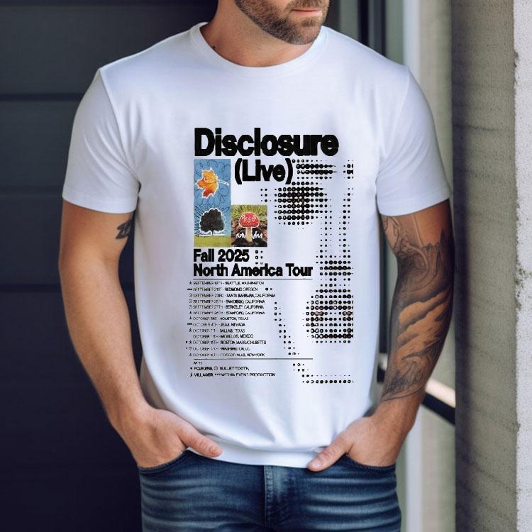 Disclosure Fall 2025 North America Tour Dates Shirt Disclosure Fall 2025 North America Tour Dates Shirt