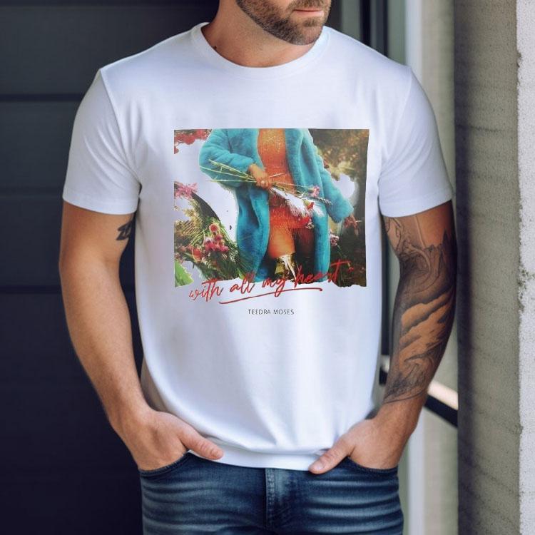 Dra Moses With All My Heart Shirt Dra Moses With All My Heart Shirt