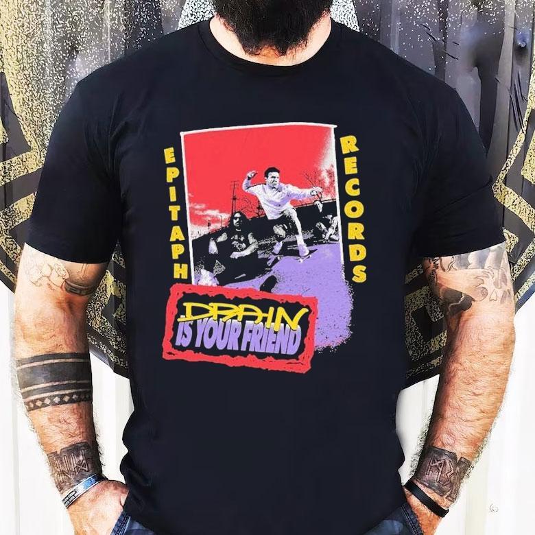 Drain Is Your Friend Badge Pull Hood Epitaph Records Shirt Drain Is Your Friend Badge Pull Hood Epitaph Records Shirt