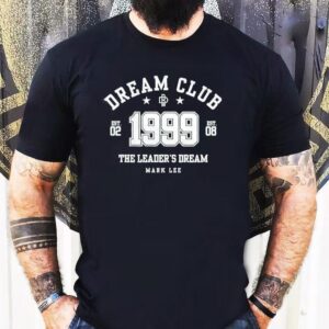 Dream Club The Leader’s Dream Mark Lee 1999 Shirt