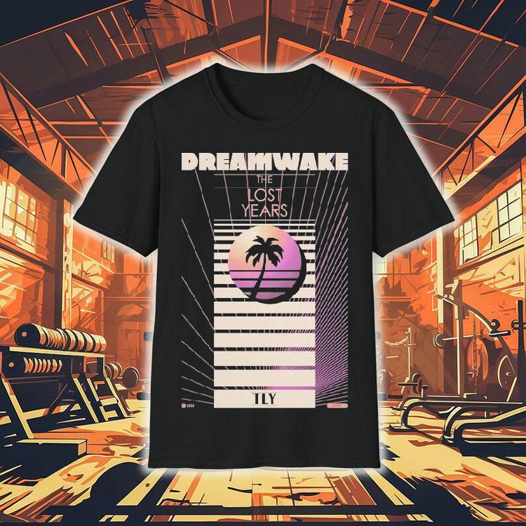 Dreamwake The Lost Years Vhs Dreams Shirt Dreamwake The Lost Years Vhs Dreams Shirt