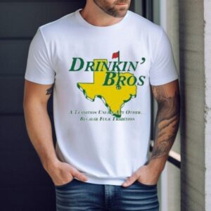 Drinkin’ Bros A Tradition Unity Other Because Fuck Tradition Shirt