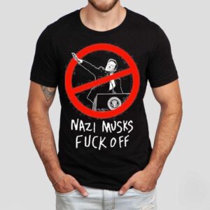 Elon Musk Nazi Musks Fuck Off Shirt