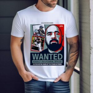 Elpidio Reyna Faces Up To 8 Years In Prison Fbi Wanted 50000 Reward Assault On A Federal Shirt