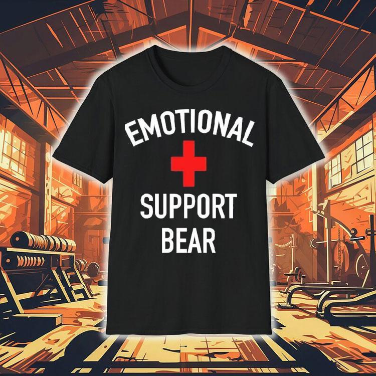 Emotional Support Bear Shirt Emotional Support Bear Shirt