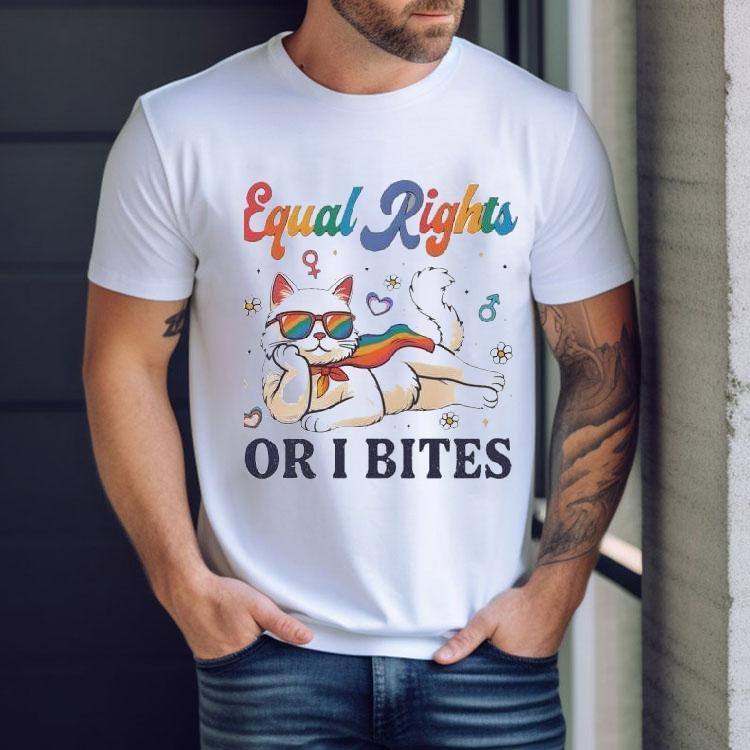 Equal Rights Or I Bites Cat Lgbtq Shirt Equal Rights Or I Bites Cat Lgbtq Shirt
