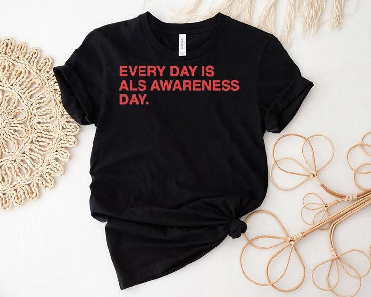 Every Day Is Als Awareness Day End Als 4 Lou Shirt Every Day Is Als Awareness Day End Als 4 Lou Shirt