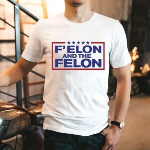 F’ Elon Musk And The Felon Donald Trump Shirt