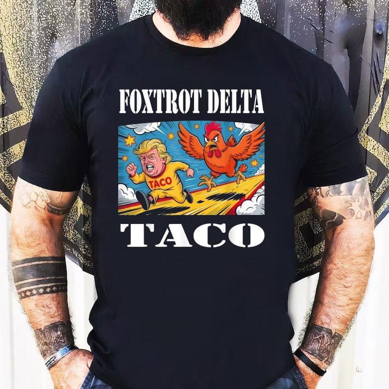 Foxtrot Delta Taco Trump Always Chickens Out Resist Shirt Foxtrot Delta Taco Trump Always Chickens Out Resist Shirt