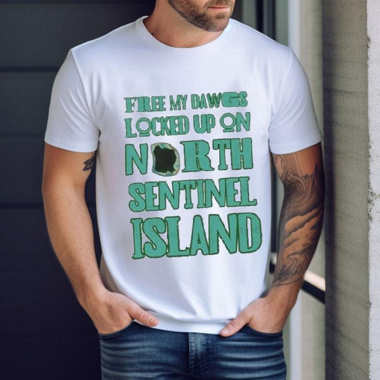 Free My Dawgs Locked Up On North Sentinel Island Shirt Free My Dawgs Locked Up On North Sentinel Island Shirt