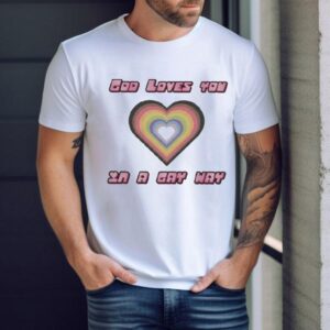 Fundie Fridays God Loves You In A Gay Way Rainbow Hear Tshirt