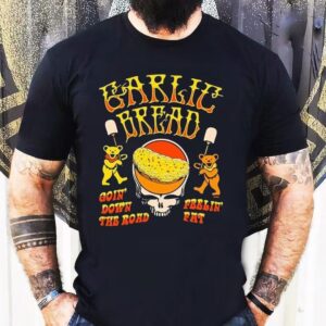 Garlic Bread Goin’ Down The Road Feelin’ Fat Bears Shirt
