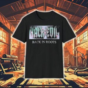 Half Evil 333 Back In Roots Shirt