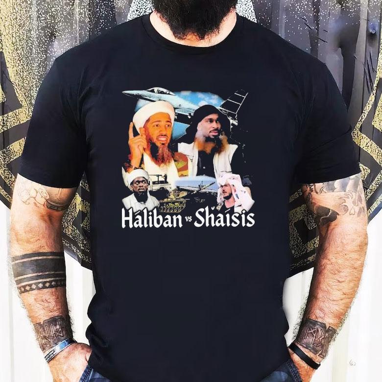 Haliban Vs Shaisis Shirt Haliban Vs Shaisis Shirt