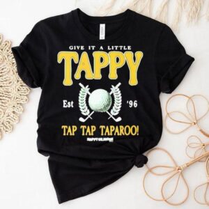 Happy Gilmore Give It A Little Tappy Shirt