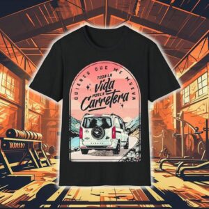 Hard Gz Toda La Vida Por La Carretera Love Shirt
