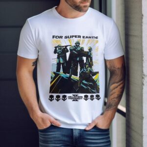 Helldivers For Super Earth Shirt