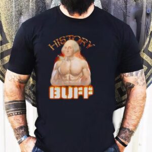 History Buff George Washington Shirt