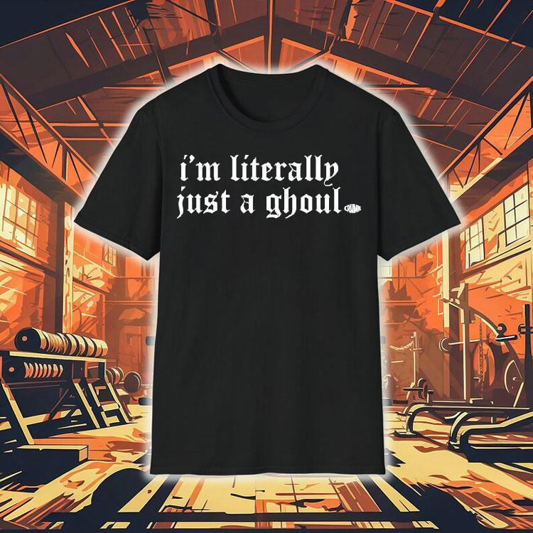 Hope Schwing Literally Just A Ghoul Shirt Hope Schwing Literally Just A Ghoul Shirt