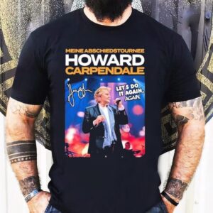 Howard Carpendale Deine Abschiedstour Nee Let’s Do It Again Again Tour 2026 Shirt
