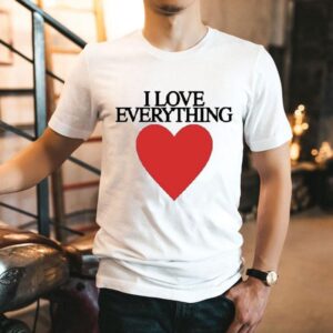 I Love Everything Heart Shirt