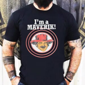 I’m A Maverik Cowboy Shirt
