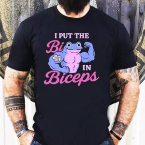 I Put The Bi In Biceps Love Frog Muscle Shirt